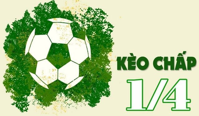 Kèo 1/4 là như thế nào? Cách chơi kèo chấp 1 1/4 từ A - Z 4 Kèo ¼ là như thế nào?